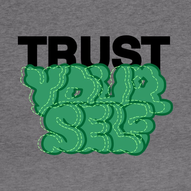 trust yourself by Graffstore